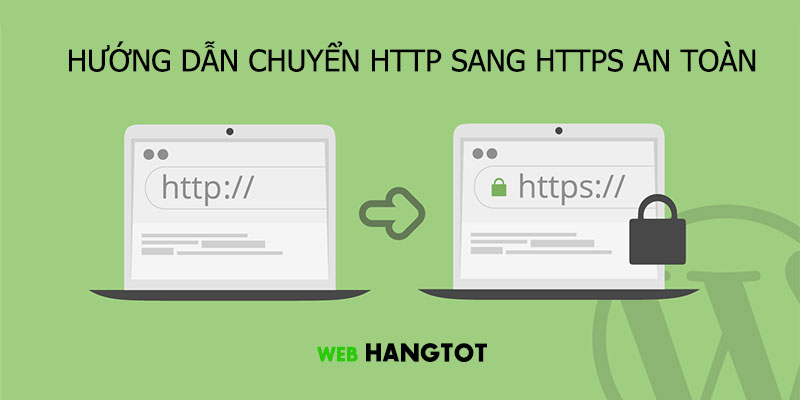 Chuyển HTTP sang HTTPS tốt cho Google, Bing, Cốc Cốc